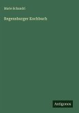 Regensburger Kochbuch Regensburger Kochbuch