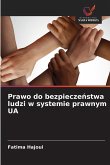 Prawo do bezpiecze¿stwa ludzi w systemie prawnym UA Prawo do bezpiecze¿stwa ludzi w systemie prawnym UA
