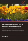 Perspektywa biologiczna w naukach przyrodniczych