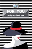 FOR YOU
