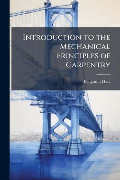 Cover Introduction to the Mechanical Principles of Carpentry