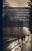 Leyes Y Reglamento General De Enseñanza Secundaria Y Superior Leyes Y Reglamento General De Enseñanza Secundaria Y Superior
