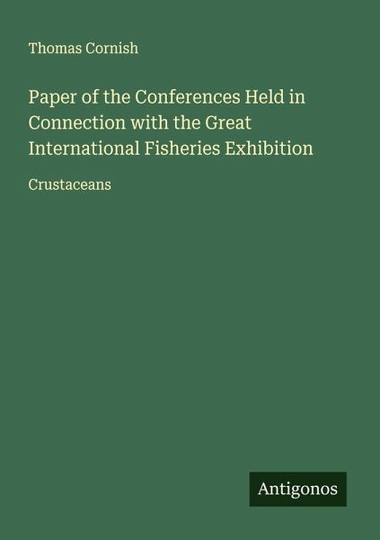 Paper of the Conferences Held in Connection with the Great International Fisheries Exhibition Paper of the Conferences Held in Connection with the Great International Fisheries Exhibition