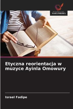 Cover Etyczna reorientacja w muzyce Ayinla Omowury
