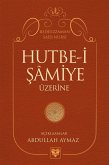 HUTBE-I SÂMIYE ÜZERINE (eBook, ePUB)
