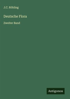 Deutsche Flora - Röhling, J. C.