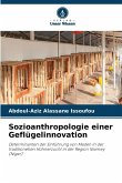 Sozioanthropologie einer Geflügelinnovation Sozioanthropologie einer Geflügelinnovation