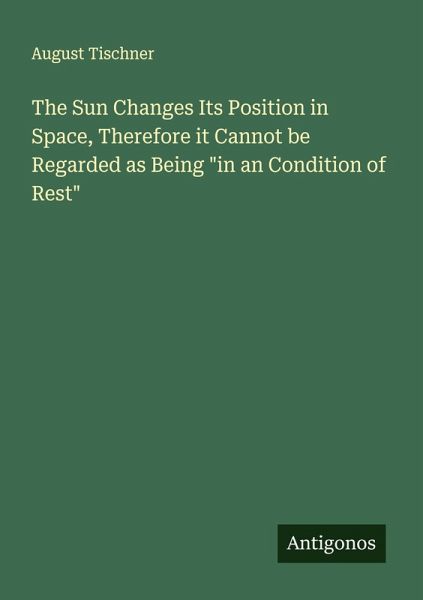 The Sun Changes Its Position in Space, Therefore it Cannot be Regarded as Being 