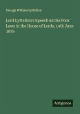 Lord Lyttelton's Speech on the Poor Laws in the House of Lords, 14th June 1875