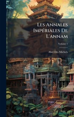 Cover Les Annales ImpÃ(c)riales De L'annam