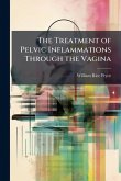 The Treatment of Pelvic Inflammations Through the Vagina