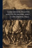 Concerning Heaven and Its Wonders, and Concerning Hell
