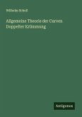 Allgemeine Theorie der Curven Doppelter Krümmung Allgemeine Theorie der Curven Doppelter Krümmung