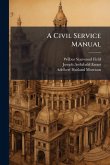 A Civil Service Manual A Civil Service Manual