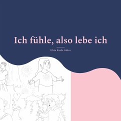 Ich fühle, also lebe ich Ich fühle, also lebe ich