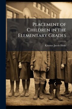 Placement of Children in the Elementary Grades - Hoke, Kremer Jacob