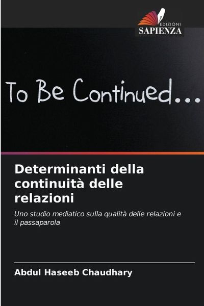Determinanti della continuità delle relazioni Determinanti della continuità delle relazioni
