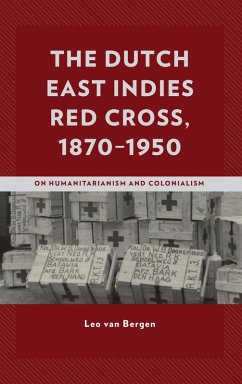 The Dutch East Indies Red Cross, 1870-1950 (eBook, PDF) Cover The Dutch East Indies Red Cross, 1870-1950 (eBook, PDF)