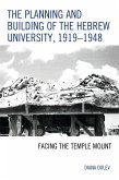 The Planning and Building of the Hebrew University, 1919-1948 (eBook, PDF)
