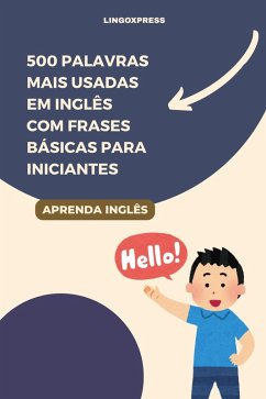Cover 500 Palavras Mais Usadas em Inglês com Frases Básicas para Iniciantes (eBook, ePUB)