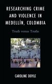 Researching Crime and Violence in Medellín, Colombia (eBook, PDF)