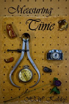 Measuring Time (eBook, ePUB) - Kateley, Hw Measuring Time (eBook, ePUB) - Kateley, Hw