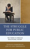The Struggle for Public Education (eBook, PDF) The Struggle for Public Education (eBook, PDF)
