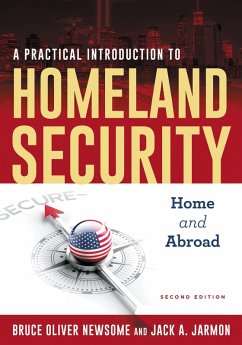 A Practical Introduction to Homeland Security (eBook, PDF) - Newsome, Bruce Oliver; Jarmon, Jack A.