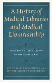A History of Medical Libraries and Medical Librarianship (eBook, PDF)