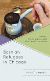 Bosnian Refugees in Chicago (eBook, PDF)
