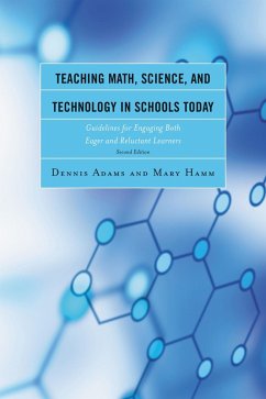 Teaching Math, Science, and Technology in Schools Today (eBook, PDF) - Adams, Dennis; Hamm, Mary