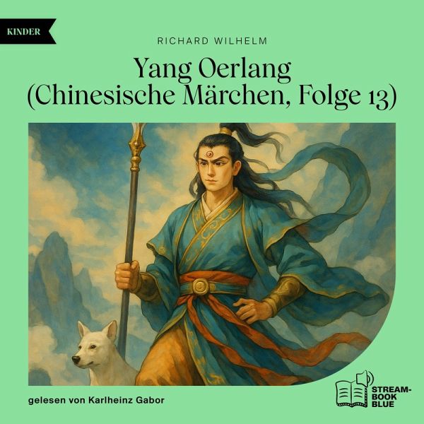 Yang Oerlang (Chinesische Märchen, Folge 13) (MP3-Download) Yang Oerlang (Chinesische Märchen, Folge 13) (MP3-Download)