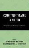 Committed Theatre in Nigeria (eBook, PDF) Committed Theatre in Nigeria (eBook, PDF)