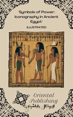 Cover Symbols of Power Iconography in Ancient Egypt (eBook, ePUB)