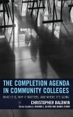 The Completion Agenda in Community Colleges (eBook, PDF)