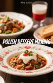 Polish Dessert Making (eBook, ePUB) Polish Dessert Making (eBook, ePUB)