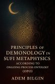 Principles of Demonology in Sufi Metaphysics According to Ongoing Process Ontology (OPO) (eBook, ePUB)