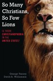 So Many Christians, So Few Lions (eBook, PDF) So Many Christians, So Few Lions (eBook, PDF)