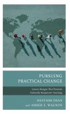 Pursuing Practical Change (eBook, PDF) Pursuing Practical Change (eBook, PDF)