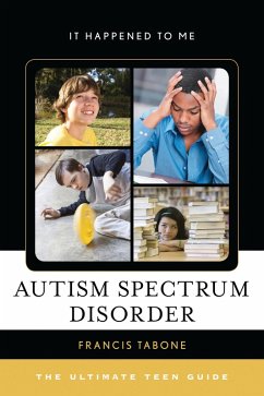 Autism Spectrum Disorder (eBook, PDF) - Tabone, Francis Autism Spectrum Disorder (eBook, PDF) - Tabone, Francis