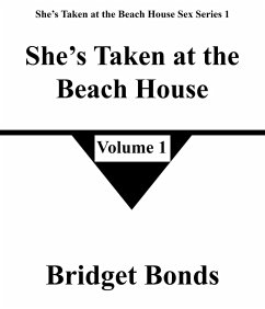 She's Taken at the Beach House 1 (She's Taken at the Beach House Sex Series 1, #1) (eBook, ePUB) Cover She's Taken at the Beach House 1 (She's Taken at the Beach House Sex Series 1, #1) (eBook, ePUB)