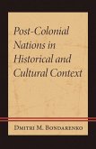 Post-Colonial Nations in Historical and Cultural Context (eBook, PDF)