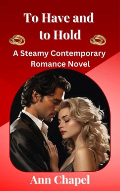 To Have and to Hold (Wedding Vows, #4) (eBook, ePUB) - Chapel, Ann