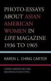 Photo-Essays about Asian American Women in Life Magazine 1936 to 1965 (eBook, PDF)
