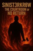 Sinist3rkr3w: The Courtroom of no Return (Sinsit3rkr3w, #1) (eBook, ePUB)