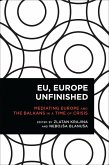 EU, Europe Unfinished (eBook, PDF) EU, Europe Unfinished (eBook, PDF)