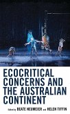 Ecocritical Concerns and the Australian Continent (eBook, PDF)