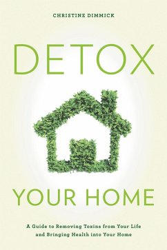 Detox Your Home (eBook, PDF) - Dimmick, Christine