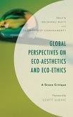 Global Perspectives on Eco-Aesthetics and Eco-Ethics (eBook, PDF)