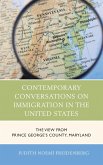 Contemporary Conversations on Immigration in the United States (eBook, PDF) Contemporary Conversations on Immigration in the United States (eBook, PDF)